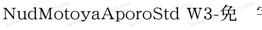 NudMotoyaAporoStd W3字体转换